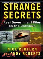 Strange Secrets: Real Government Files on the Unknown