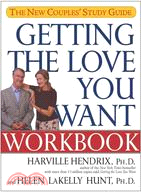 Getting the Love You Want Workbook ─ The New Couples' Study Guide