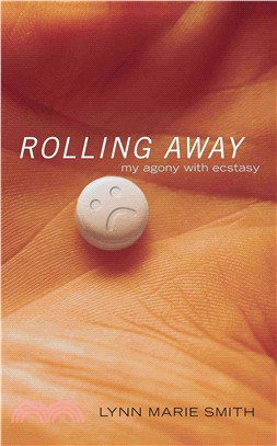 Rolling Away: My Agony With Ecstasy