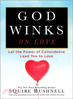 When God Winks on Love ─ Let the Power of Coincidence Lead You to Love