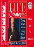 Life Strategies: Doing What Works, Doing What Matters