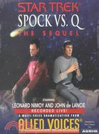 Star Trek Spock Vs. Q: The Sequel
