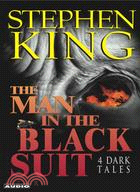The Man in the Black Suit ─ 4 Dark Tales