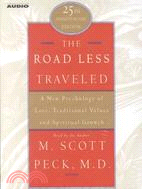 The Road Less Traveled ─ A New Psychology of Love, Traditional Values, and Spritual Growth