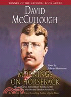 Mornings on Horseback ─ The Story of an Extraordinary Family, and the Unique Child Who Became Theodore Roosevelt