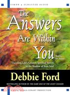 The Answers Are Within You ─ Unveiling Life's Greatest Spiritual Secrets in the Shadow of Your Soul