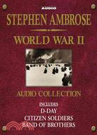 Stephen Ambrose World War II Audio Collection: Includes D-Day, Citizen Soldiers, And Band Of Brothers