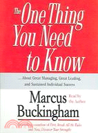 The One Thing You Need To Know: About Great Managing, Great Leading, And Sustained Individual Success