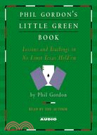 Phil Gordon's Little Green Book: Lessons And Teachings in No Limit Texas Hold'em 