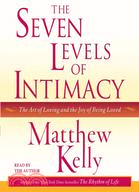 The Seven Levels of Intimacy ─ The Art of Loving and the Joy of Being Loved