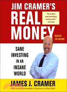 Jim Cramer's Real Money: Sane Investing in an Insane World | 拾書所