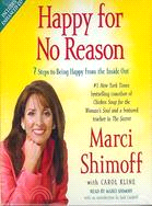 Happy for No Reason: 7 Steps to Being Happy From The Inside Out