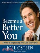 Become a Better You: 7 Keys to Improving Your Life Every Day | 拾書所
