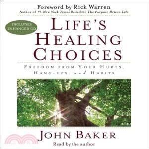 Life's Healing Choices ─ Freedom from Your Hurts, Hang-ups, and Habits