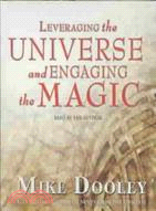 Leveraging the Universe and Engaging the Magic