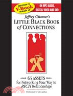 Jeffrey Gitomer's Little Black Book of Connections: 6.5 Assets for Networking Your Way to Rich Relationships