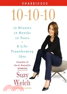 10-10-10, 10 Minutes, 10 Months, 10 Years: A Life-Transforming Idea