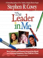 The Leader in Me ─ How Schools and Parents Around the World Are Inspiring Greatness, One Child at a Time