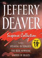 The Jeffery Deaver Suspense Collection: Speaking in Tongue/ the Blue Nowhere/ Garden of Beasts | 拾書所