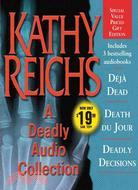 A Deadly Audio Collection: Deja Dead, Death Du Jour, Deadly Decisions