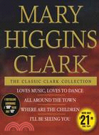 The Classic Clark Collection: Loves Music, Loves to Dance/ All Around the Town/ Where Are the Children/ I\