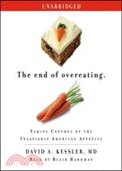 The End of Overeating ─ Taking Control of the Insatiable American Appetite