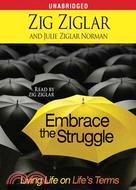 Embrace the Struggle: Living Life on Life\