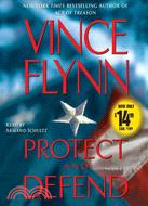 Protect and Defend: A Thriller