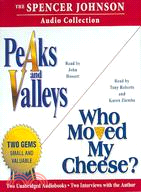 The Spencer Johnson Audio Collection: Peaks and Valleys / Who Moved My Cheese? | 拾書所