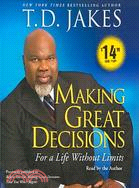 Making Great Decisions: For a Life Without Limits