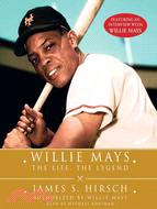Willie Mays: The Life, the Legend | 拾書所
