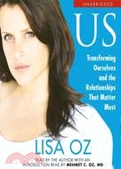 Us: Transforming Ourselves and the Relationships That Matter Most