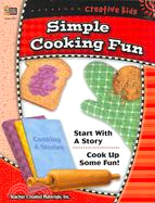 Creative Kids: Simple Cooking Fun