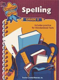 Practice Makes Perfect ― Spelling Grade 5