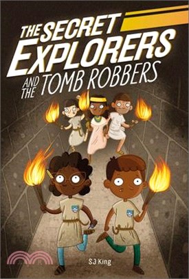 The Secret Explorers and the Tomb Robbers (Book 3)