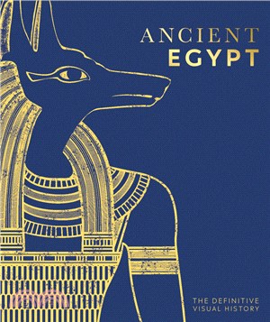 Ancient Egypt: The Definitive Visual History