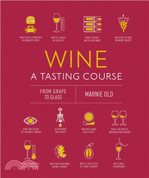 Wine a Tasting Course: From Grape to Glass