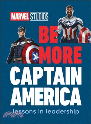 Marvel Studios Be More Captain America: Lessons in Leadership