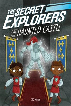 The Secret Explorers and the Haunted Castle (Book 11)