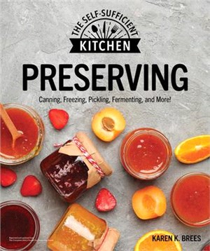 Preserving: Can It. Freeze It. Pickle It. Preserve It.