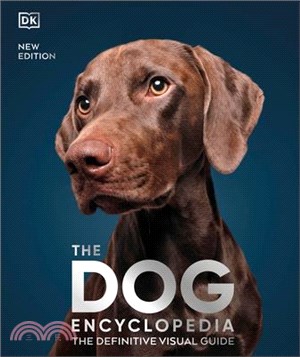 The Dog Encyclopedia: The Definitive Visual Guide