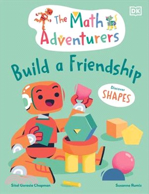 The Math Adventurers Build a Friendship: Discover Shapes