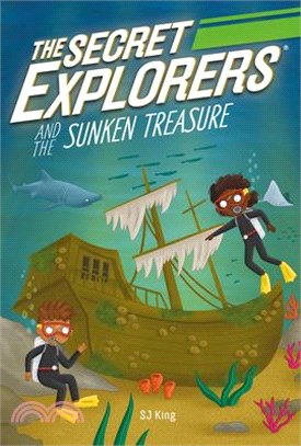 The Secret Explorers and the Sunken Treasure (Book 13)