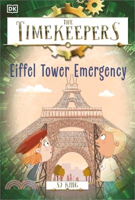 The Timekeepers: Eiffel Tower Emergency (The Timekeepers 3)