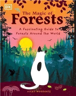 The Magic of Forests: A Fascinating Guide to Forests Around the World