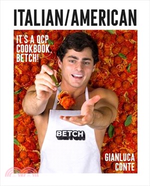 Italian/American: It's a Qcp Cookbook, Betch!