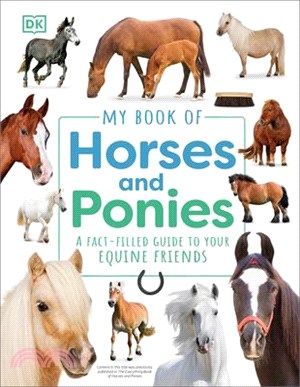 My Book of Horses and Ponies: A Fact-Filled Guide to Your Equine Friends