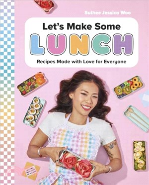 Let's Make Some Lunch：Recipes Made with Love for Everyone