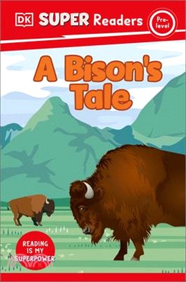 <em>DK</em> Super Readers Pre-Level a Bison's Tale