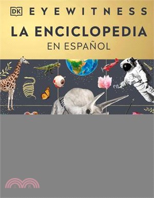Eyewitness La Enciclopedia (En Español) (Encyclopedia of Everything)